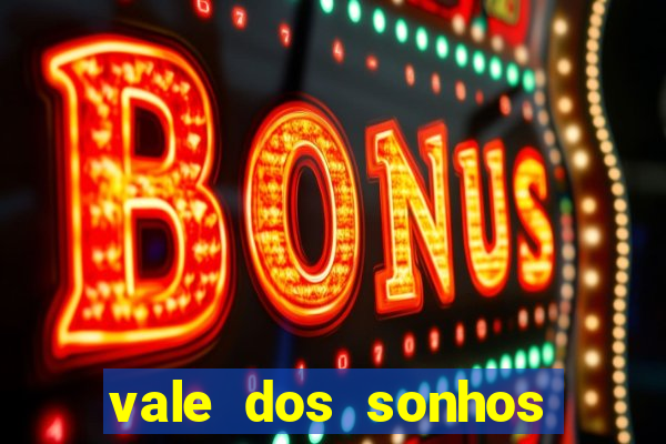 vale dos sonhos franca sp